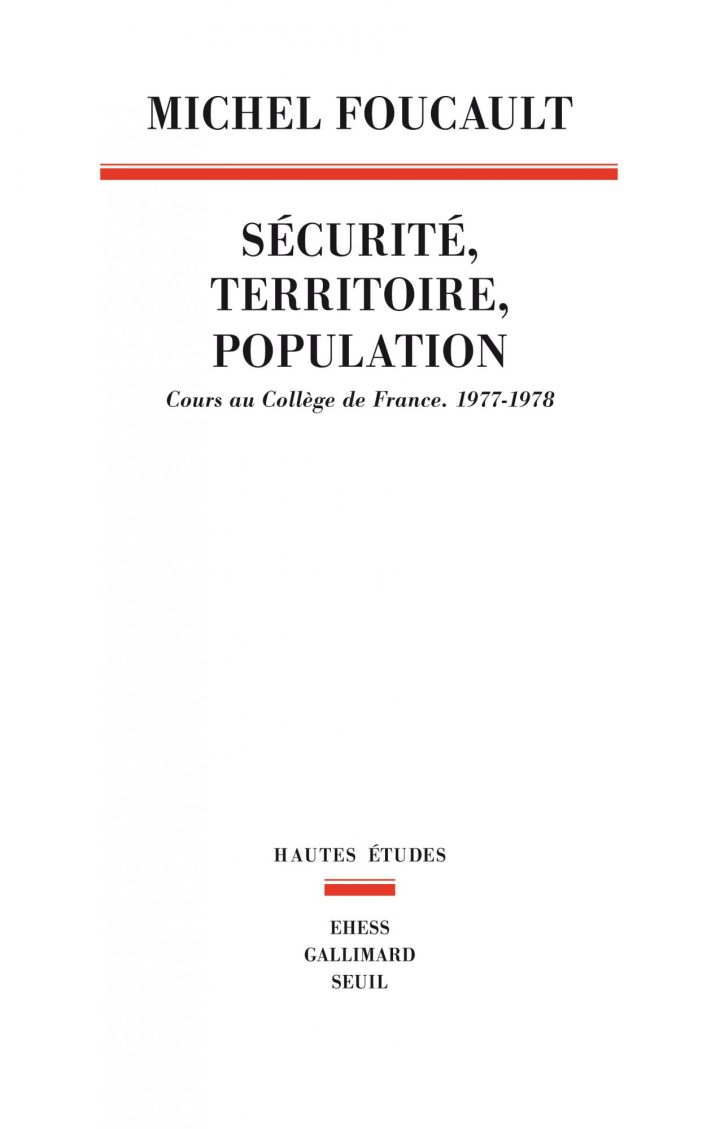 Michel Foucault — Sécurité, territoire, population