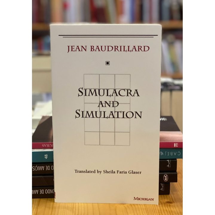 Jean Baudrillard — Simulacra and Simulation